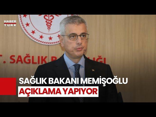 #CANLI - Sağlık Bakanı Kemal Memişoğlu açıklama yapıyor