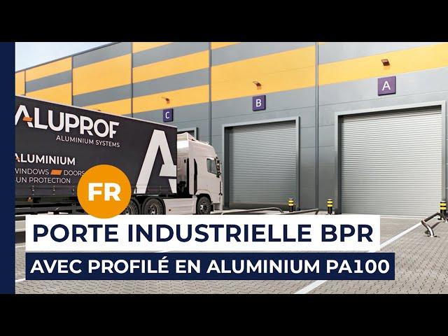 Nouvelle porte industrielle BPR - résistance, sécurité et design moderne