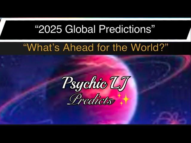 "2025 Global Predictions: What’s Ahead for the World?"