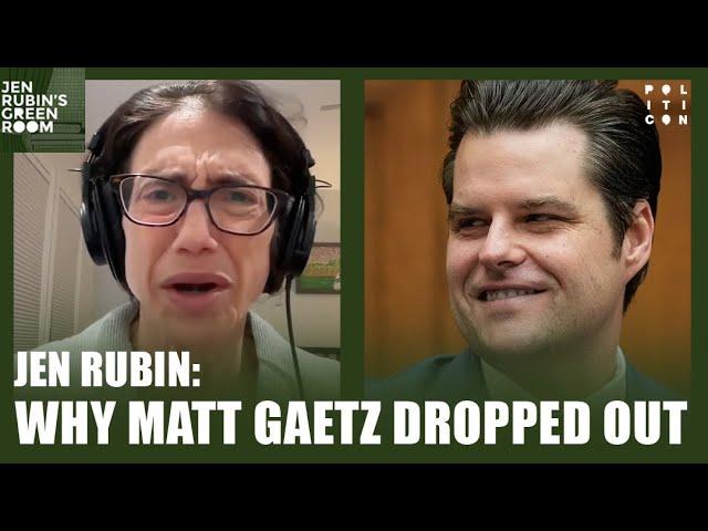 Jen Rubin: Why Matt Gaetz Dropped Out