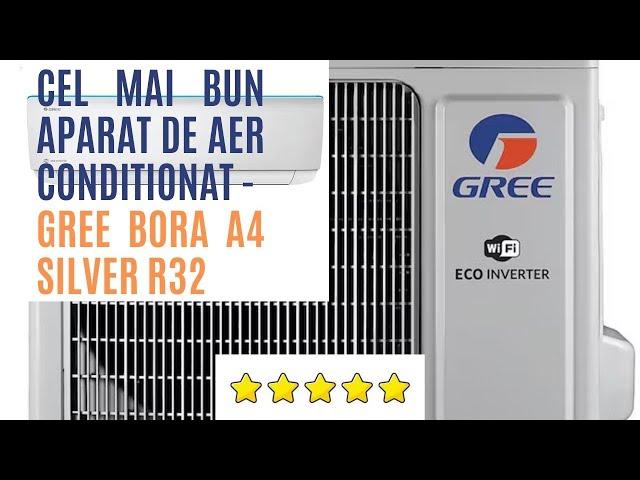 Cel mai bun aparat de aer conditionat - GREE BORA A4 SILVER R32