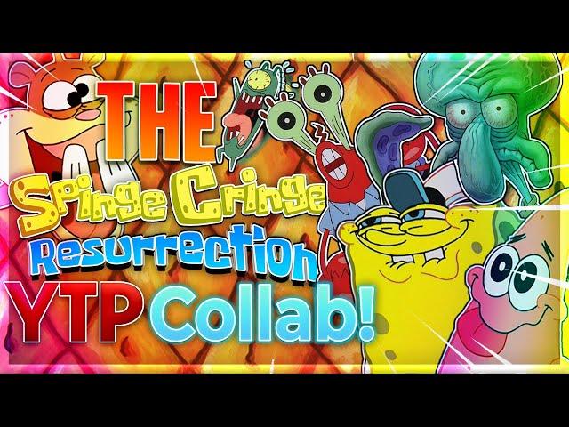 The Spinge Cringe Resurrection YTP Collab!