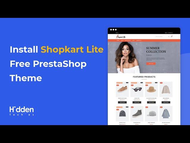 How to Install Shopkart Lite Free PrestaShop Theme | Fashion PrestaShop Themes | HiddenTechies