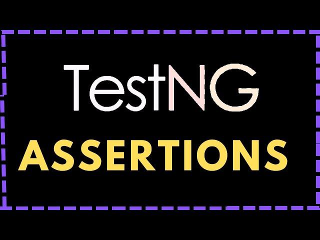 Assertions in TestNG | TestNG Assertions | Selenium TestNG Assertions | Hard & Soft Assert