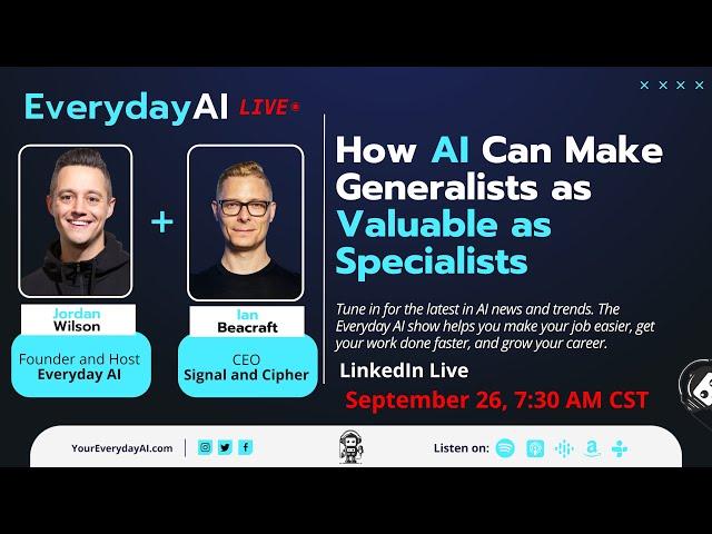 How AI Can Make Generalists as Valuable as Specialists - An Everyday AI Chat