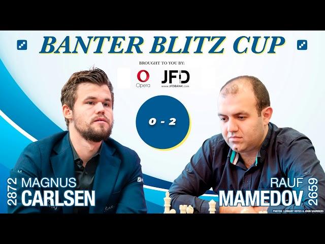 World Chess Champion Magnus Carlsen vs  GM Rauf Mamedov   Banter Blitz Cup Re upload