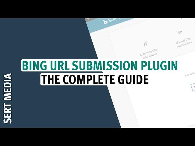 Bing URL Submissions Plugin Tutorial 2020 - How To Setup & Configure The Bing URL Submissions Plugin