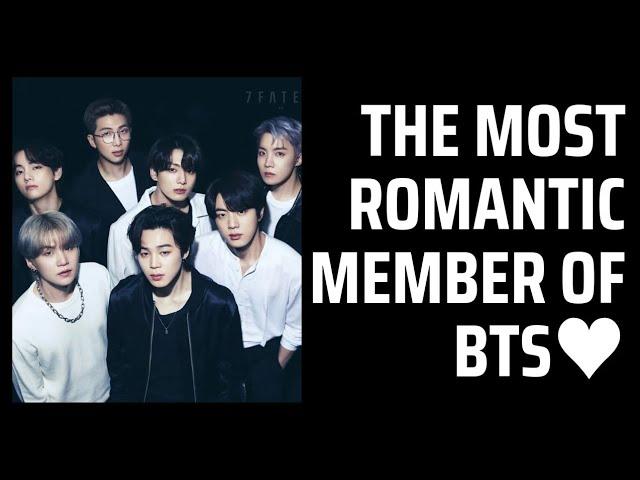 The most romantic member of BTS 