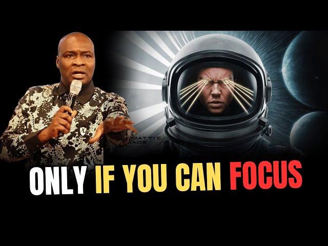 If only You can Focus / APOSTLE JOSHUA SELMAN