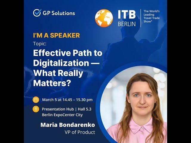 GP Solutions - event "Effective Path to Digitalization – what really matters?" | ITB Berlin 2025