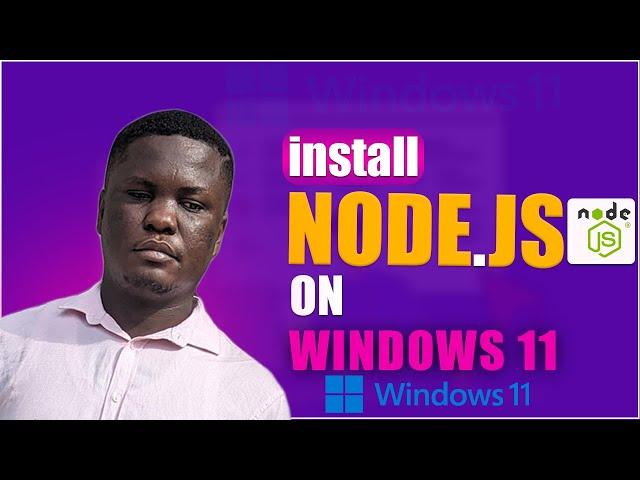 Simplified Guide: Node Js Installation on Windows 11 NOW