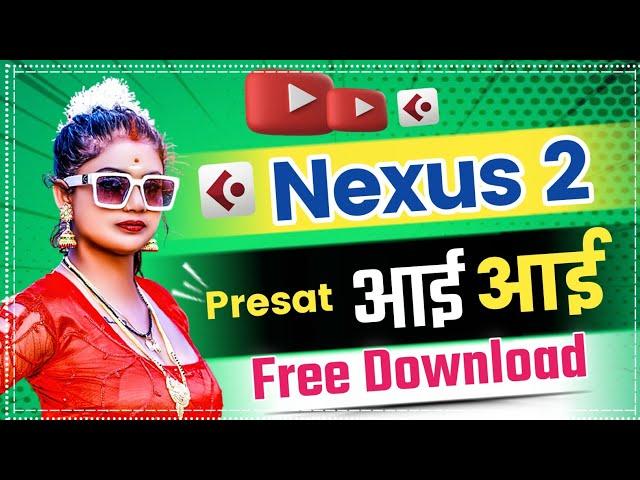 nexus 2 आय आय Preset | Free Download | Nexus 2 | Nexus presets Download | refx nexus review  | Sa SA