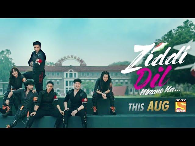 Ziddi Dil Maane Na | This Aug | Sony SAB