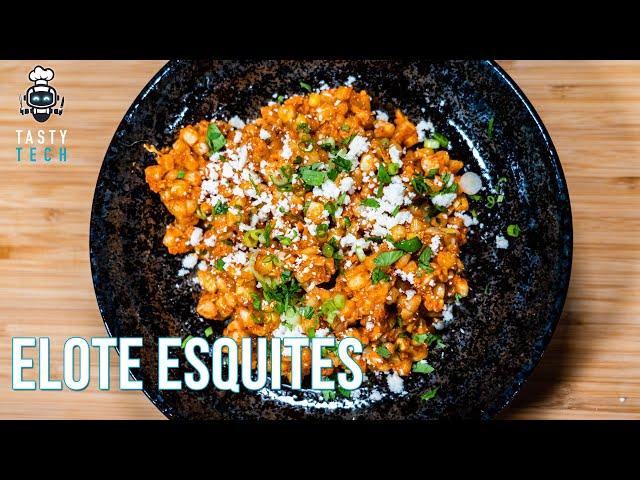 Elote Esquites (Mexican Elotes Salad) Recipe | Tasty Tech