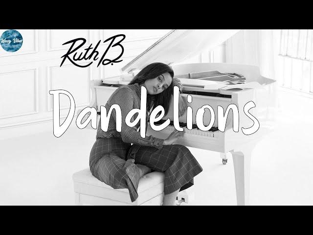 Ruth B. - (lyrics) Dandelions | Shawn Mendes, spring gang