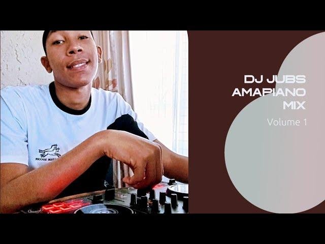 Amapiano Mix Vol. 1 Feat. DJ Jubs - (Ama Volumes Ep 1)