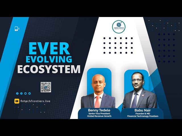 Ever Evolving Ecosystem | Benny Tadele | FinTech Frontiers Live