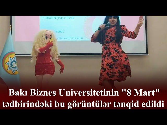 Bakı Biznes Universitetinin "8 Mart" tədbirindəki bu görüntülər tənqid edildi