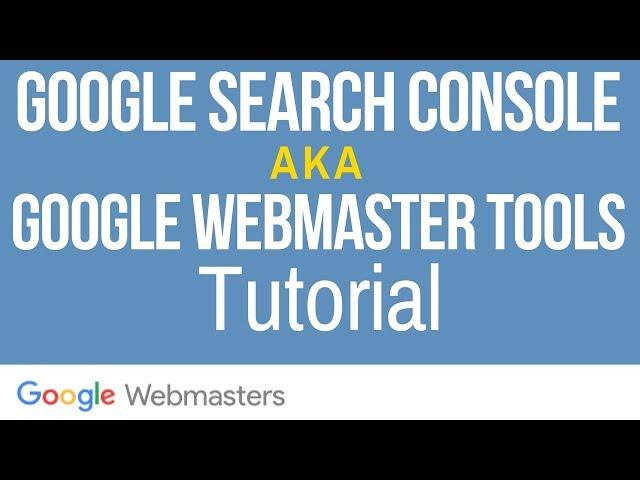 Google Search Console Tutorial For Beginners 2017-2018 aka Google Webmasters Tutorial