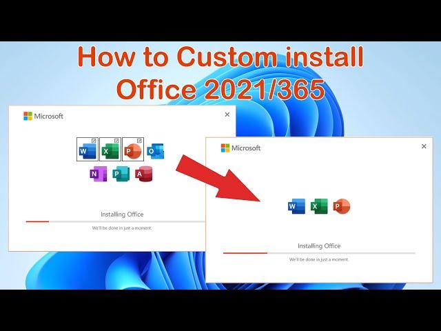 How to Install only specific Apps of MS Office 2021 or Office 365