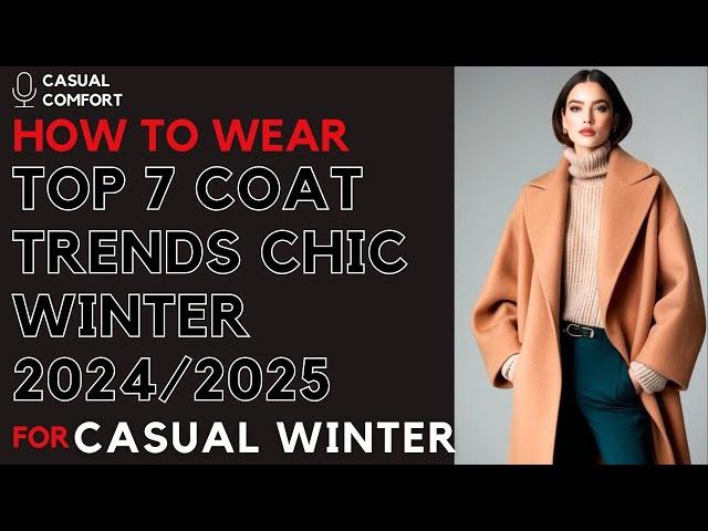 Top 7 Coat Trends for a Stylish Winter 2024/2025