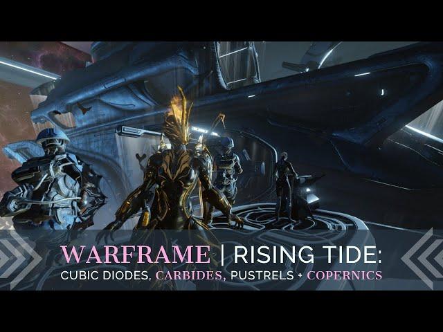 Warframe: How to get Copernics, Cubic Diodes, Pustrels & Carbides | Rising Tide | Update 26.1.2