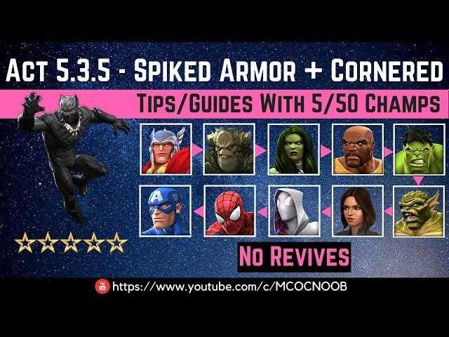 MCOC: Act 5.3.5 - Spiked Armor & Cornered Path Tips/Guides - No Revives with 5 50 champ-story quest