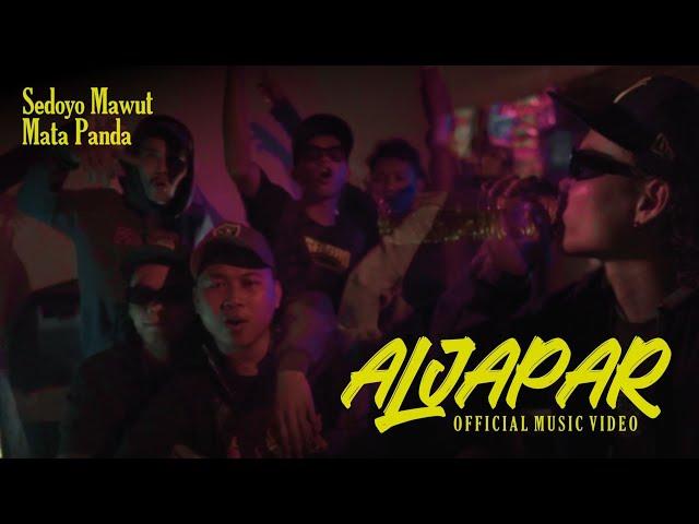 Sedoyo Mawut - ALJAPAR Ft. Mata Panda (Official MV)