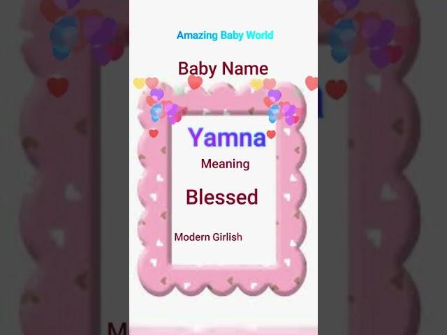 Yamna  Name Meaning | Latest Girl Names | Amazing Baby World| #Shorts #Yamna #Trends