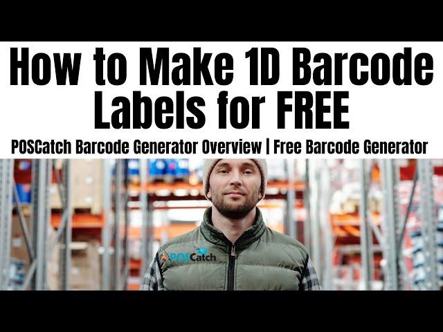 How to Make 1D Barcode Labels for FREE! | POSCatch Barcode Generator Overview Free Barcode Generator