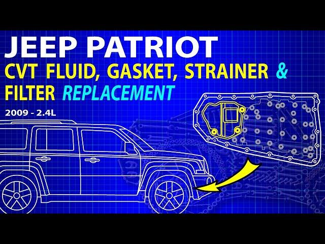 Jeep Patriot CVT Fluid, Strainer, Pan gasket & Fluid filter Replacement. (2009 - 2.4L)