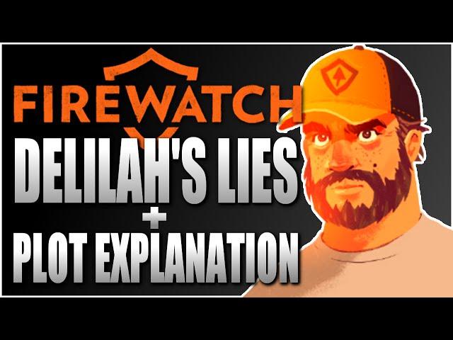 DELILAH'S LIES - Full Plot and Ending Explanation - FIREWATCH THEORY