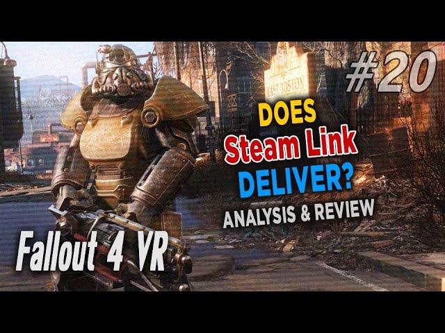 Fallout 4 VR Steam Link Wireless VR Setup & Analysis