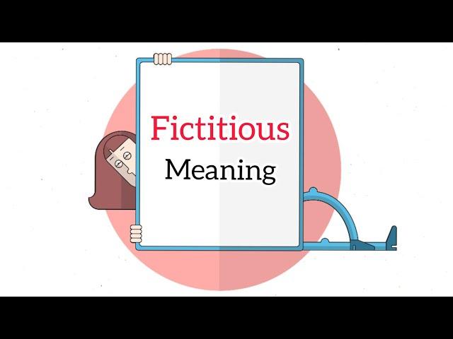 Meaning of Fictitious