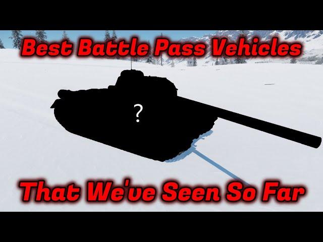 Top 5 Battle Pass Vehicles... So Far [War Thunder]