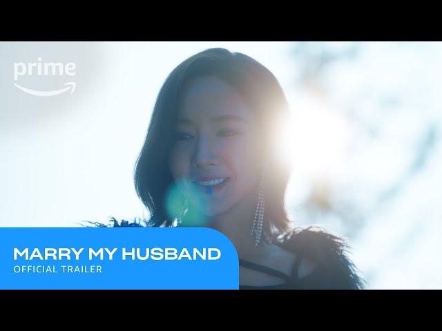 Marry My Husband Official Trailer | Prime Video