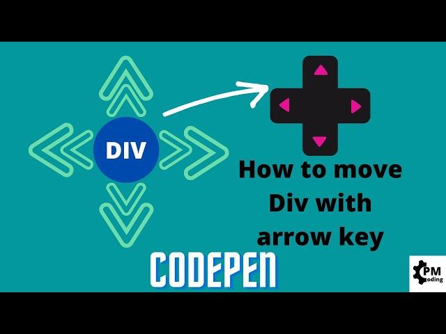 How to move Div with arrow keys || Codepen ||