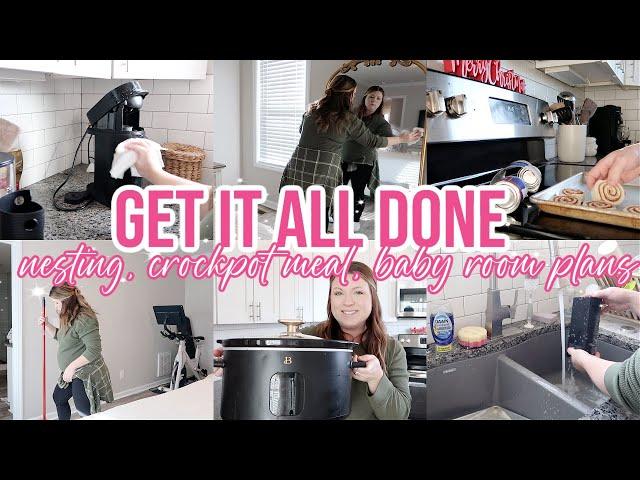 GET IT ALL DONE | nesting, crockpot meal, baby room plans, cleaning | stay at home mom vlog