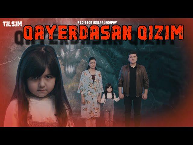 Qayerdasan qizim (o'zbek kino) Tilsim | Қаердасан қизим 2022