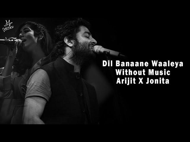 Dil Banaane Waaleya (Without Music Vocals Only) | Arijit Singh | Jonita Gandhi | Fighter