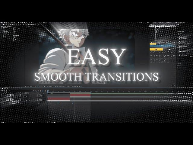 Easy smooth Transition tutorial for after effects I [AMV/Edit]