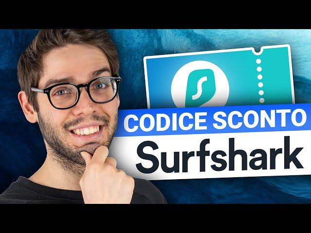 Codice sconto Surfshark | Migliore offerta di Surfshark VPN per il 2024!