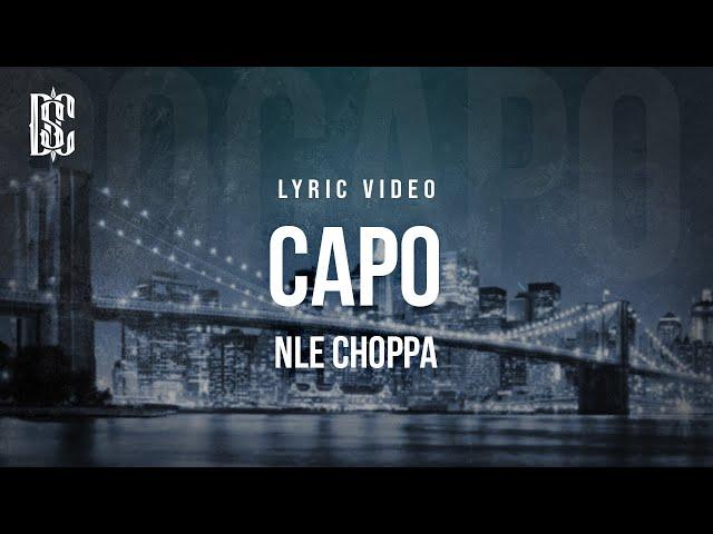 NLE Choppa - Capo | Lyrics