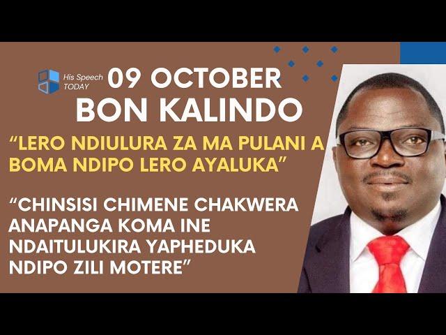 BON KALINDO LERO PA 09 OCTOBER WAULURA ZINSISI ZA BOMA NDIPO WANENA MOSAOPA KUTI CHAKWERA AYALUKA