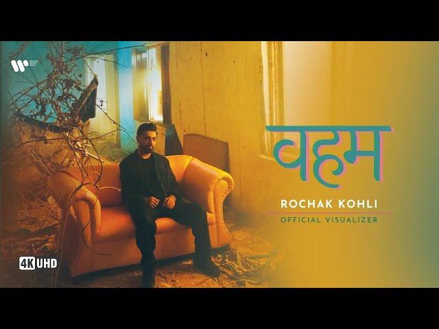 Veham | Rochak Kohli | Official Visualiser