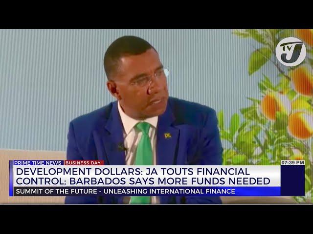 Development Dollars: JA Touts Financial Control; Barbados says more Funds Needed | TVJ Business Day