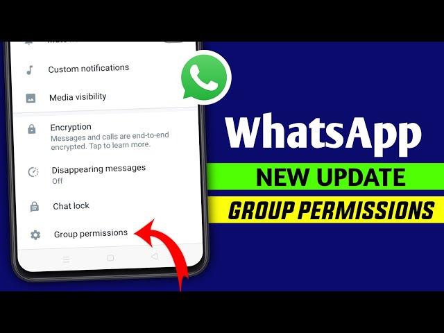 WhatsApp new update || WhatsApp Group Permissions update || Group permission new update