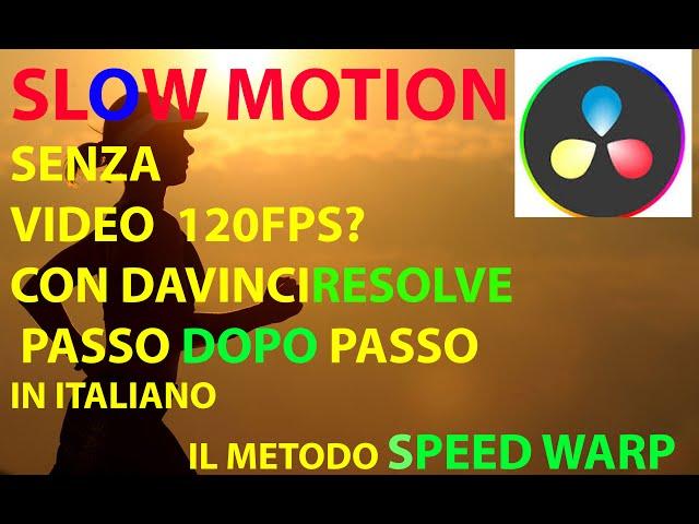 COME RALLENTARE IL MOVIMENTO ( SLOW MOTION) - DaVinci Resolve 17 ITALIANO