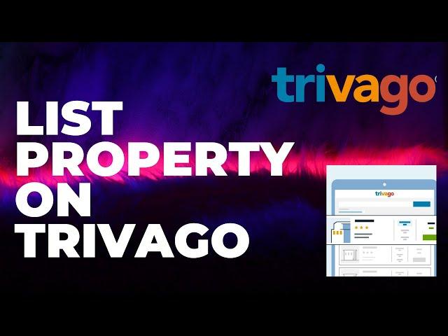 How to List Your Property on Trivago in 2025 - Full Guide