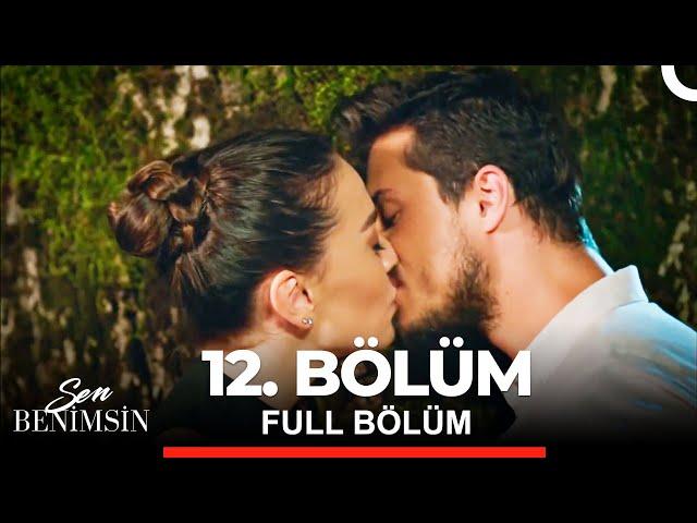 Sen Benimsin 12. Bölüm